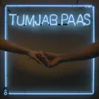 Pochette Tum Jab Paas - Single