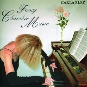 Pochette de Fancy Chamber Music de Carla Bley