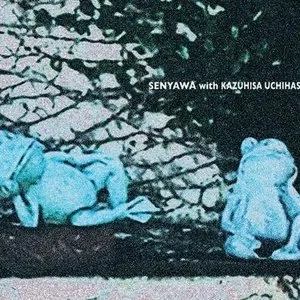 Pochette de Senyawa with Kazuhisa Uchihashi de Senyawa