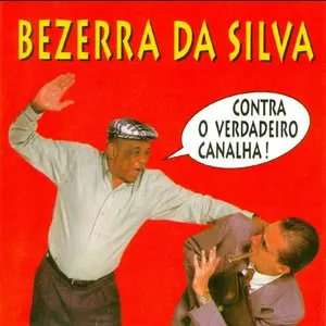 Pochette de Contra O Verdadeiro Canalha! de Bezerra da Silva