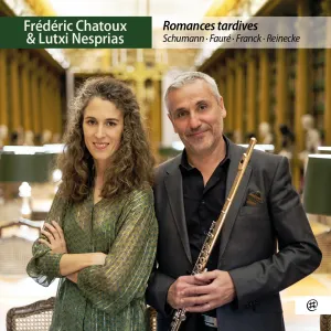 Pochette de Romances tardives de Robert Schumann - César Franck - Carl Reinecke - Gabriel Fauré