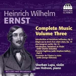 Pochette de Complete Music, Volume Three de Ian Hobson - Heinrich Wilhelm Ernst