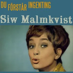 Pochette de Du förstår ingenting de Siw Malmkvist
