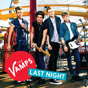 Pochette de Last Night de The Vamps