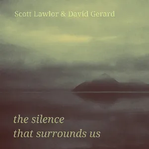 Pochette de The Silence That Surrounds Us de Scott Lawlor