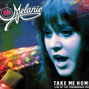 Pochette de Take Me Home - Live At The Troubadour 1969 de Melanie