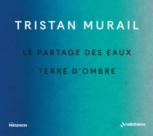 Pochette de Le Partage Des Eaux / Terre D'Ombre de Tristan Murail