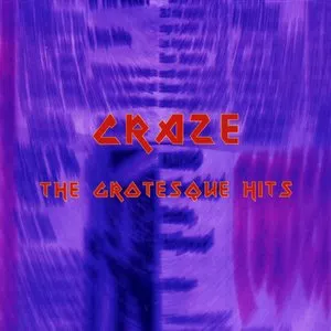 Pochette de THE GROTESQUE HITS de CRAZE