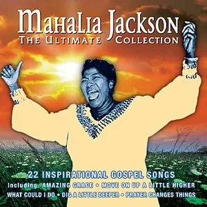 Pochette de The Ultimate Collection de Mahalia Jackson