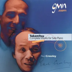 Pochette de Complete Works for Solo Piano de Paul Crossley - Tōru Takemitsu