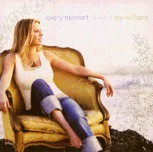 Pochette Every Moment: The Best of Joy Williams
