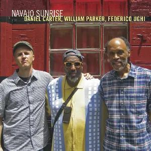 Pochette de Navajo Sunrise de William Parker - Federico Ughi - Daniel Carter