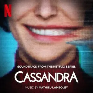 Pochette de Cassandra (Soundtrack from the Netflix Series) de Mathieu Lamboley