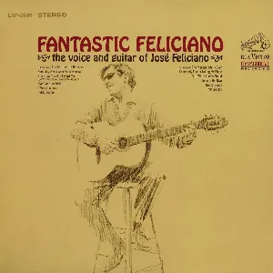 Pochette de Fantastic Feliciano (The Voice And Guitar Of José Feliciano) de José Feliciano