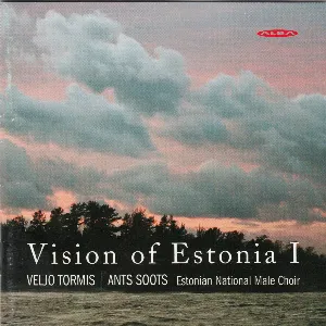 Pochette de Vision of Estonia I de Veljo Tormis - Eesti Rahvusmeeskoor