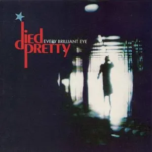 Pochette de Every Brilliant Eye de Died Pretty