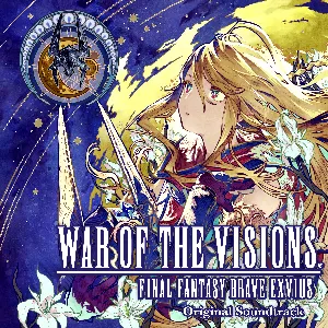 Pochette de WAR OF THE VISIONS FINAL FANTASY BRAVE EXVIUS Original Soundtrack de Elements Garden