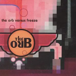 Pochette The Orb Versus Freeze