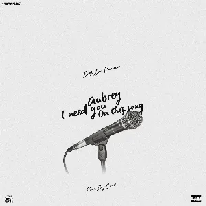 Pochette de Aubrey I Need You on This Song de Bfb da Packman