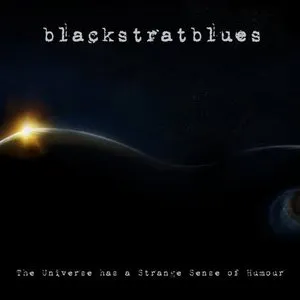 Pochette de The Universe Has a Strange Sense of Humour de Blackstratblues