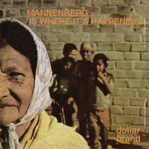 Pochette de Mannenberg ‘Is Where It’s Happening’ de Abdullah Ibrahim