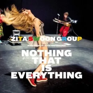 Pochette de Nothing That Is Everything de Zita Swoon