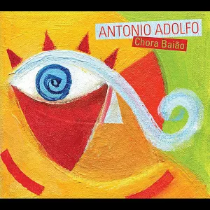 Pochette de Chora Baião de Antônio Adolfo