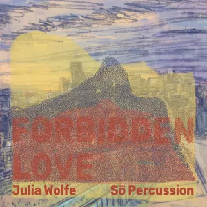 Pochette de Forbidden Love de Sō Percussion