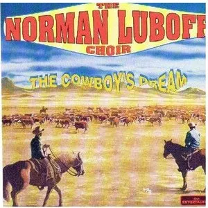 Pochette de The Cowboy's Dream de The Norman Luboff Choir