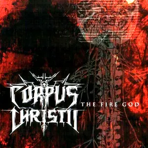 Pochette de The Fire God de Corpus Christii