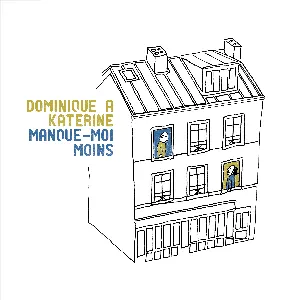 Pochette de Manque-moi moins de Katerine - Dominique A