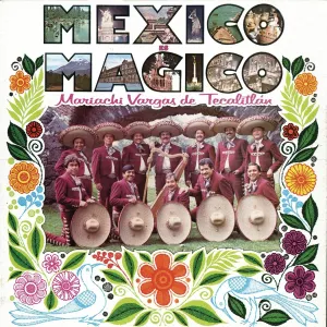 Pochette de México Es Màgico de Mariachi Vargas de Tecalitlán