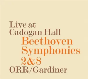 Pochette de Symphonies 2 & 8 de Orchestre Révolutionnaire et Romantique - Ludwig van Beethoven - Sir John Eliot Gardiner