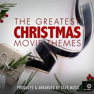 Pochette de The Greatest Christmas Movie Themes de Geek Music