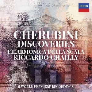 Pochette de Discoveries de Riccardo Chailly - Luigi Cherubini - Filarmonica della Scala