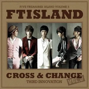 Pochette de Cross & Change de FTISLAND