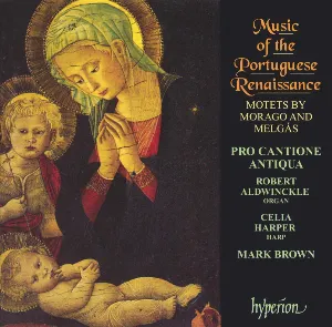 Pochette de Music Of the Portugese Renaissance: Music of the Portuguese Renaissance: Motets by Morago and Melgás de Pro Cantione Antiqua