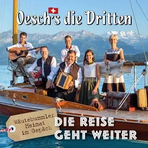 Pochette de Die Reise geht weiter (Wäutebummler - Heimat im Gepäck) de Oesch's die Dritten