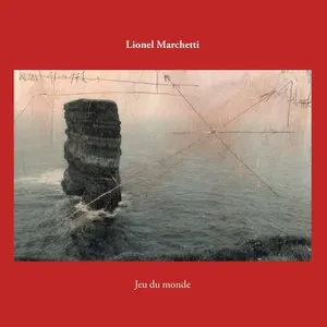 Pochette de Jeu du monde de Lionel Marchetti
