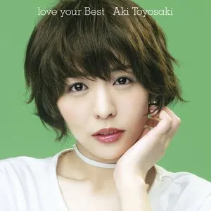Pochette de love your Best de Aki Toyosaki