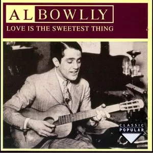 Pochette de Love is the Sweetest Thing de Al Bowlly