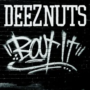 Pochette de Bout It de Deez Nuts