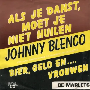 Pochette de Als je danst, moet je niet huilen / Bier, geld en... Vrouwen de Johnny Blenco