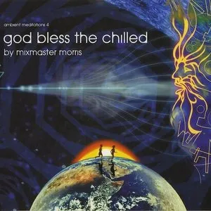Pochette de Ambient Meditations 4: God Bless the Chilled de Mixmaster Morris