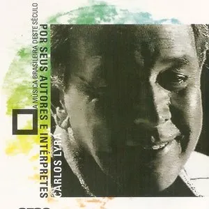 Pochette de A música brasileira deste século por seus autores e intérpretes: Carlos Lyra de Carlos Lyra