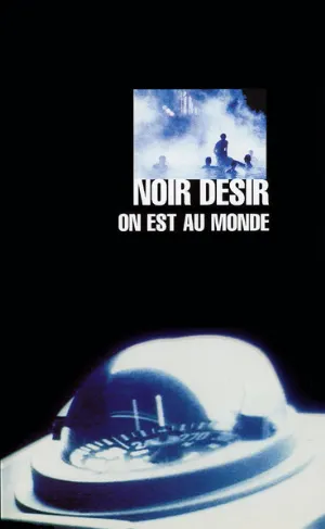 Pochette de On est au monde de Noir Désir