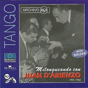 Pochette de Milongueando con Juan D'Arienzo 1935-1962 de Juan d’Arienzo