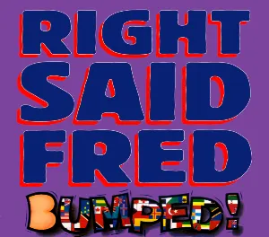 Pochette de Bumped de Right Said Fred