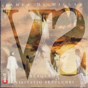 Pochette de Búsqueda / Visitatio Sepulchri de Sir James MacMillan