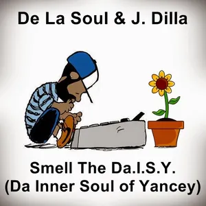 Pochette Smell the Da.I.S.Y. (Da Inner Soul of Yancy)